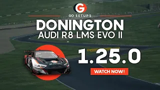 Donington 1.25.0 - Audi R8 LMS EVO II - GO Setups | ACC