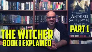 The Witcher Book 1 - The Last Wish - 1. The Witcher Story Explained