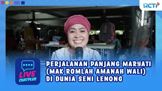 PERJALANAN PANJANG MARYATI (MAK ROMLAH AMANAH WALI) DI DUNIA SENI LENONG