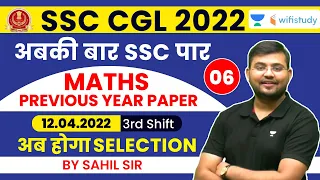 SSC CGL Previous Year Paper | 12 April 2022, 3rd Shift | Maths | SSC CGL 2022 | Sahil Sir