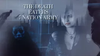 The Death Eaters | Seven Nation Army