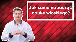 Jak samemu zacząć naukę włoskiego?