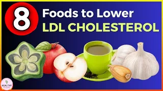 Top 8 Foods to Lower Bad Cholesterol (LDL) and the #1 Culprit to Avoid!