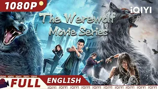 【ENG SUB】 The Werewolf Movie Series | Action, Fantasy | Chinese Movie 2023 | iQIYI MOVIE ENGLISH