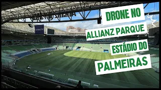 PALMEIRAS! Vôo de drone sobre o ALLIANZ PARQUE, arena multiuso super moderna!