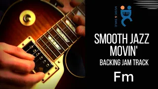 Smooth jazz Movin' - Backing track jam in F minor (104 bpm)