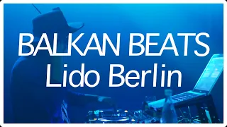 BALKAN BEATS ｜LIDO BERLIN