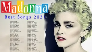 Madonna Greatest Hits Full Album 2021 - Best Songs Of Madonna Playlist 2021