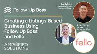 Creating a Listings-Based Business Using Follow Up Boss and Fello