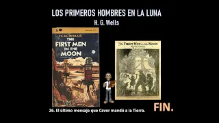 Audiolibro: LOS PRIMEROS HOMBRES EN LA LUNA-H. G. Wells: Capítulo 26/26.