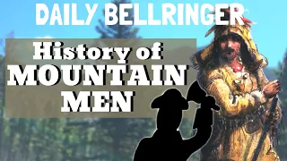 Mountain Men History | Daily Bellringer