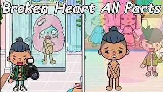 Broken Heart All Parts |  Story | Toca Life Story | Toca Boca