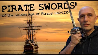 Pirates Swords - What did they use in the Golden Age of Piracy?