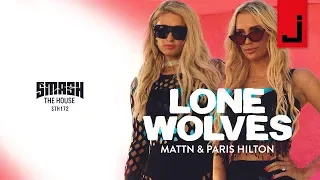 MATTN & Paris Hilton - Lone Wolves