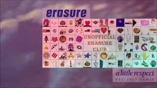 Erasure - A Little Respect (UEC 2023 Remix)