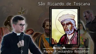 Santo do Dia | 07/02 | São Ricardo de Toscana