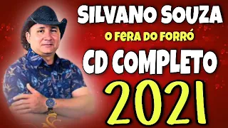 SILVANO SOUZA O FERA DO FORRÓ  - CD PROMOCIONAL 2021 - COMPLETO - SÓ XOTÃO