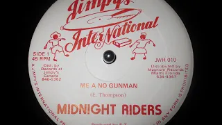 Midnight Riders - Me A No Gunman