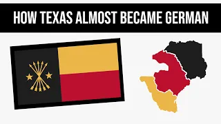 How Texas Almost Became German (And What If It Did?) | Alternate History