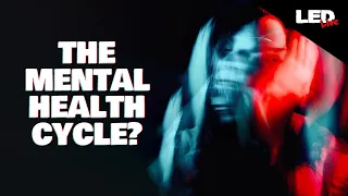 Mental Health Cycle | LED Live  • EP182