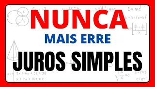 NUNCA MAIS ERRE JURO SIMPLES!!!