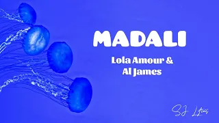 Lola Amour & Al James - MADALI|SJ Lyrics