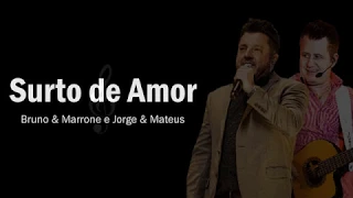 Surto de Amor – Bruno e Marrone Part. Jorge e Mateus (Letra)