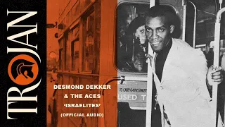 Desmond Dekker & The Aces - "Israelites" (Official Audio)