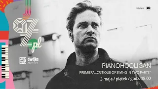 Pianohooligan - Critique of Swing in Two Parts – koncert premierowy w cyklu Jazz.PL