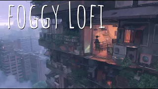 Laid-Back LOFI Beats for Foggy afternoon🌫️ Relax and calm Lofi beats