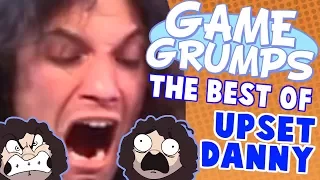 Game Grumps - The Best of UPSET DANNY