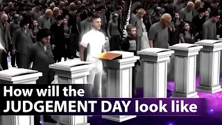 How will the JUDGEMENT DAY look like