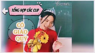 TỔNG HỢP CÁC CLIP PHIM NGẮN HỌC ĐƯỜNG HÀI HƯỚC CỦA CÔ GIÁO BẢO NGÂN (PHẦN 1)