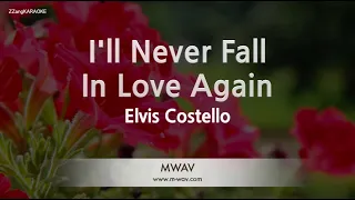 Elvis Costello-I'll Never Fall In Love Again (Karaoke Version)