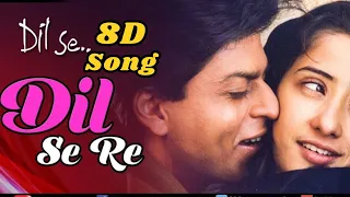 Dil Se Re 8D Video Song | Shahrukh Khan, Manisha Koirala | A.R. Rahman, Annupamaa K #srk #8daudio