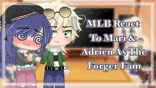 🌹 MLB React To Mari & Adrien As The Forger Fam // PART 3 / 3 // AU // Ruby Kitten 🌹