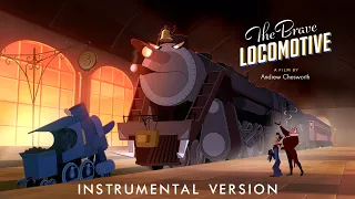 The Brave Locomotive | Instrumental Version