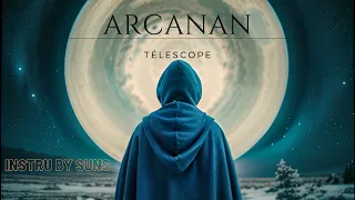 ARCANAN - TÉLESCOPE / instru by suns