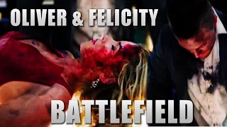 Oliver & Felicity | Battlefield (with 3x01)