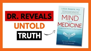 Mind Over Medicine (Scientific Proof You Can Heal Yourself) by Dr. Lissa Rankin
