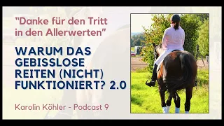 Warum das gebisslose Reiten (NICHT) funktioniert? DANKE für den A***tritt - Karolin Köhler