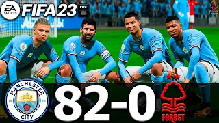 FIFA 23 - MESSI, RONALDO, MBAPPE, NEYMAR, ALL STARS | MAN CITY 82-0 NOTTINGHAM FOREST