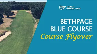 Bethpage State Park, Blue - Course Flyover