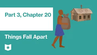 Things Fall Apart by Chinua Achebe | Part 3, Chapter 20