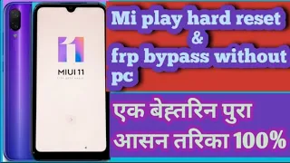 Mi play hard reset &frp bypass without pc&xiaomi mi play