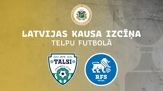 FC Talsi - RFS Futsal | Latvijas Kauss telpu futbolā