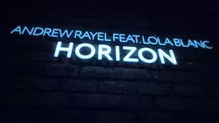 Andrew Rayel feat. Lola Blanc - Horizon (Extended Mix)