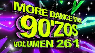 More Dance 90'zos Mix Vol. 261