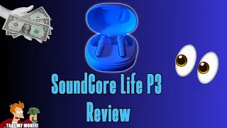 Sound Core Life P3 Earbuds Review