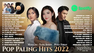 Lagu Pop Indonesia Terbaru Viral 2022 ~ Mahalini, Rizky Febian, Tiara Andini